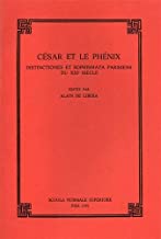 Csar et la Phnix. Distinctiones et sophismata parisiens du XIII sicle.