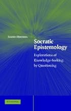 [Socratic Epistemology: Explorations of Knowledge-Seeking by Questioning] [By: Hintikka, Jaakko] [September, 2007]