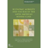 Economic Mobility and the Rise of the Latin American Middle Class (Latin America and Caribbean Studies)