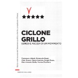 Ciclone Grillo: Genesi e ascesa di un movimento