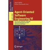 [(Agent-Oriented Software Engineering VI: v. 6: 6th International Workshop, Aose 2005, Utrecht, the Netherlands, July 25, 2005, Revised and Invited Papers)] [by: Jrg P. Mller]