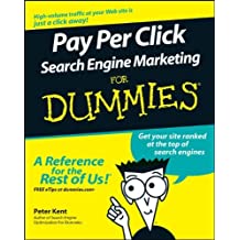 [Pay Per Click Search Engine Marketing For Dummies] [By: Kent, Peter] [February, 2006]