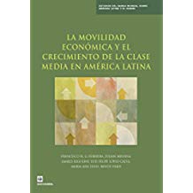 Economic Mobility and the Rise of the Latin American Middle Class (Latin America and Caribbean Studies)