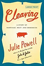 [(Cleaving: A Story of Marriage, Meat, and Obsession )] [Author: Julie Powell] [Dec-2009]