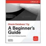 [(Oracle Database 11g: A Beginner's Guide )] [Author: Ian Abramson] [Feb-2009]