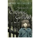 [(Memories of a Catholic Girlhood )] [Author: Mary McCarthy] [Mar-2000]