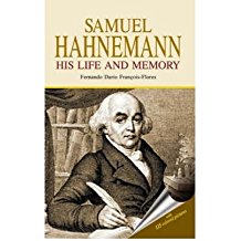 [Samuel Hahnemann: His Life and Memory] (By: Fernando Francois-Flores) [published: June, 2007]