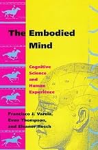 [(The Embodied Mind: Cognitive Science and Human Experience)] [Author: Francisco J. Varela] published on (February, 1993)