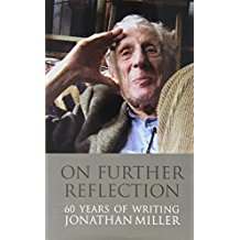 [(On Further Reflection: 60 Years of Writings)] [Author: Jonathan Miller] published on (July, 2014)