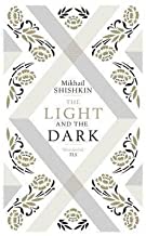 [The Light and the Dark] (By: Mikhail Shishkin) [published: February, 2013]