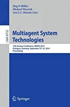 [(Multiagent System Technologies : 12th German Conference, MATES 2014, Stuttgart, Germany, September 23-25, 2014, Proceedings)] [Edited by Jrg P. Mller ] published on (September, 2014)