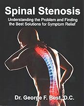 [(Spinal Stenosis : Understanding the Problem and Finding the Best Solutions for Symptom Relief)] [By (author) Dr George F Best D C] published on (April, 2015)