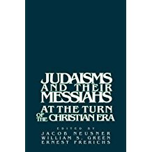 [(Judaisms and Their Messiahs at the Turn of the Christian Era)] [Edited by Jacob Neusner ] published on (May, 1988)