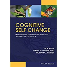 Cognitive Self Change: How Offenders Experience the World and What We Can Do About It