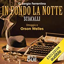 Sciacalli: In fondo la notte. Omaggio a Orson Welles