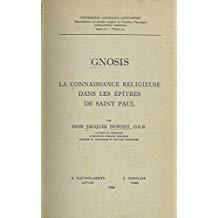 Gnosis. La connaissance religieuse dans les Epitres de Saint Paul.